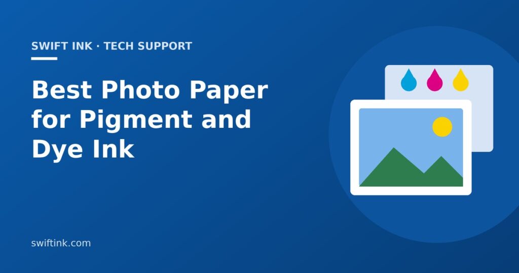 Glossy and matte photo prints beside a stack of inkjet photo paper, with labels for pigment ink and dye ink