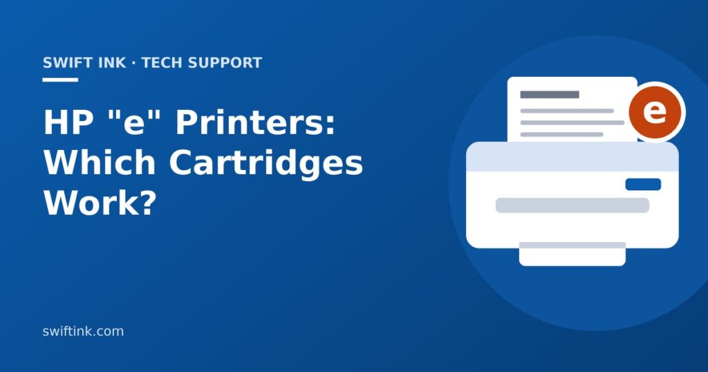 HP-style printer with a small letter e badge and a padlock, with the headline HP "e" Printers: Which Cartridges Work?
